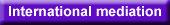 International Mediation
